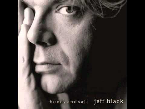 Jeff Black - Honey And Salt