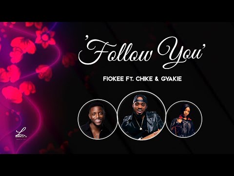 Fiokee - Follow You ft. Chike & Gyakie (Lyrics Visualizer)