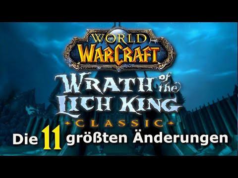 Die 11 größten Änderungen in WOTLK - Wrath of the Lich King