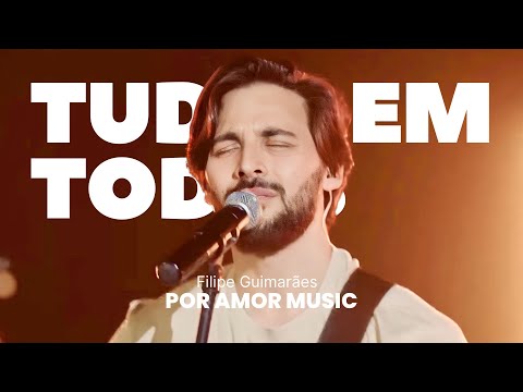 Tudo em Todos + Pai nosso - Filipe Guimarães