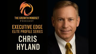 EXECUTIVE EDGE PROFILE: Chris Hyland