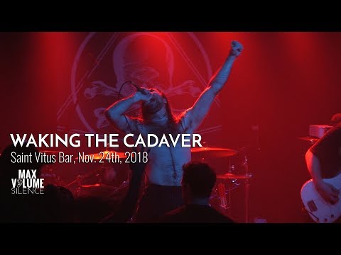 WAKING THE CADAVER live at Saint Vitus Bar, Nov. 24th, 2018 (FULL SET)