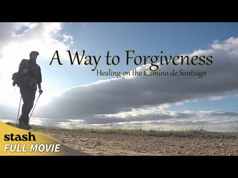 A Way to Forgiveness | Pilgrimage Documentary | Full Movie | Camino de Santiago
