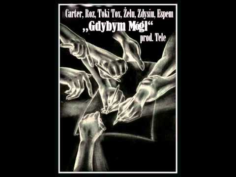 Carter, Roz, Tox, Żelu, Zdysiek, Espem - Gdybym mógł (Prod.Tele) [2011]
