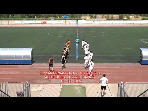 C.D  SAN FERNANDO  B  -  U.D SANSE  A    AUTONOMICA  JUVENIL  MADRID    18 - 06 - 2022