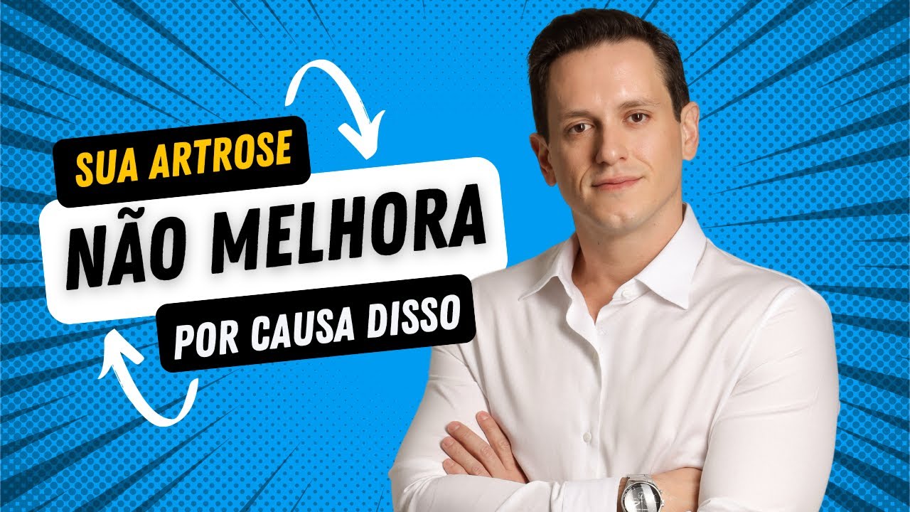 SUA ARTROSE NÃO MELHORA POR CAUSA DISSO | DR. MURILO ALMEIDA