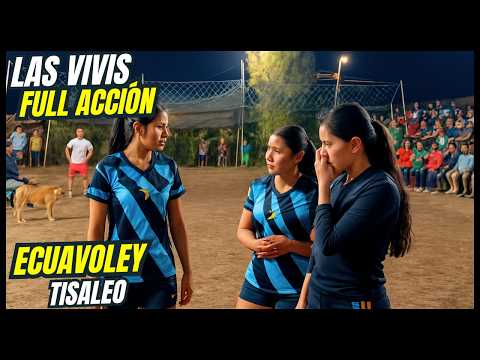 😱‼️Ecuavoley - 𝙏𝙄𝙎𝘼𝙇𝙀𝙊‼️😱 Tungurahua ꙳Las Vivis vs Sub 30꙳🇪🇨| ECUADOR 2026