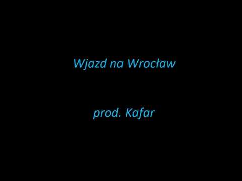 Kafar - Wjazd na Wrocław