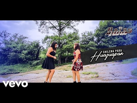 Chilena Para Huajuapan - Los Rayos de Oaxaca ( ESTRENO - 2020 )