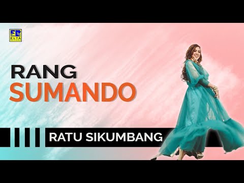 Ratu Sikumbang - RANG SUMANDO [Official Music Video] Remix Minang Terbaru 2019