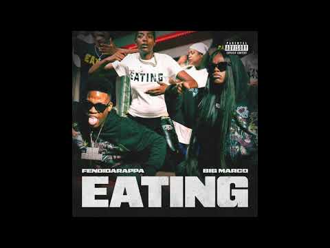 FendiDa Rappa - Eating Feat. Big Marco (Official Audio)