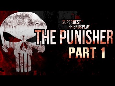 Super Best Friends Play The Punisher (Part 1)