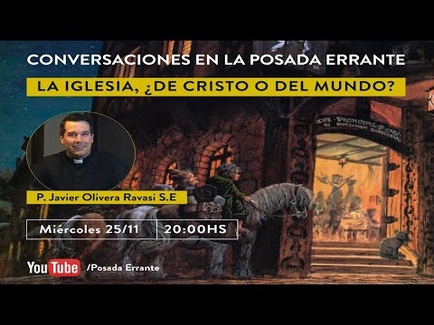 CELPE; La Iglesia, ¿De Cristo o del mundo? - P. Javier Olivera Ravasi, S.E.
