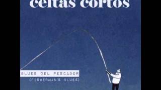 Celtas Cortos - Blues del pescador