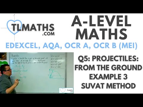 A-Level Maths: Q5-06 Projectiles: From the Ground Example 3 SUVAT Method