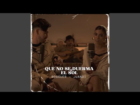 Que No Se Duerma El Sol