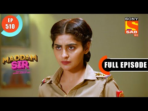 A Dilemma - Maddam Sir - Ep 510 - Full Episode - 25 May 2022