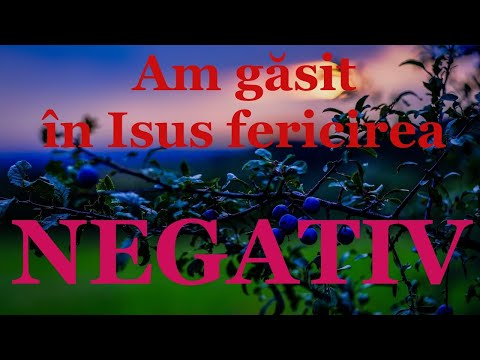 Am găsit în Isus fericirea - NEGATIV