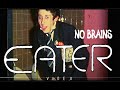 EATER - No Brains .  77  HQ Video Dubbed