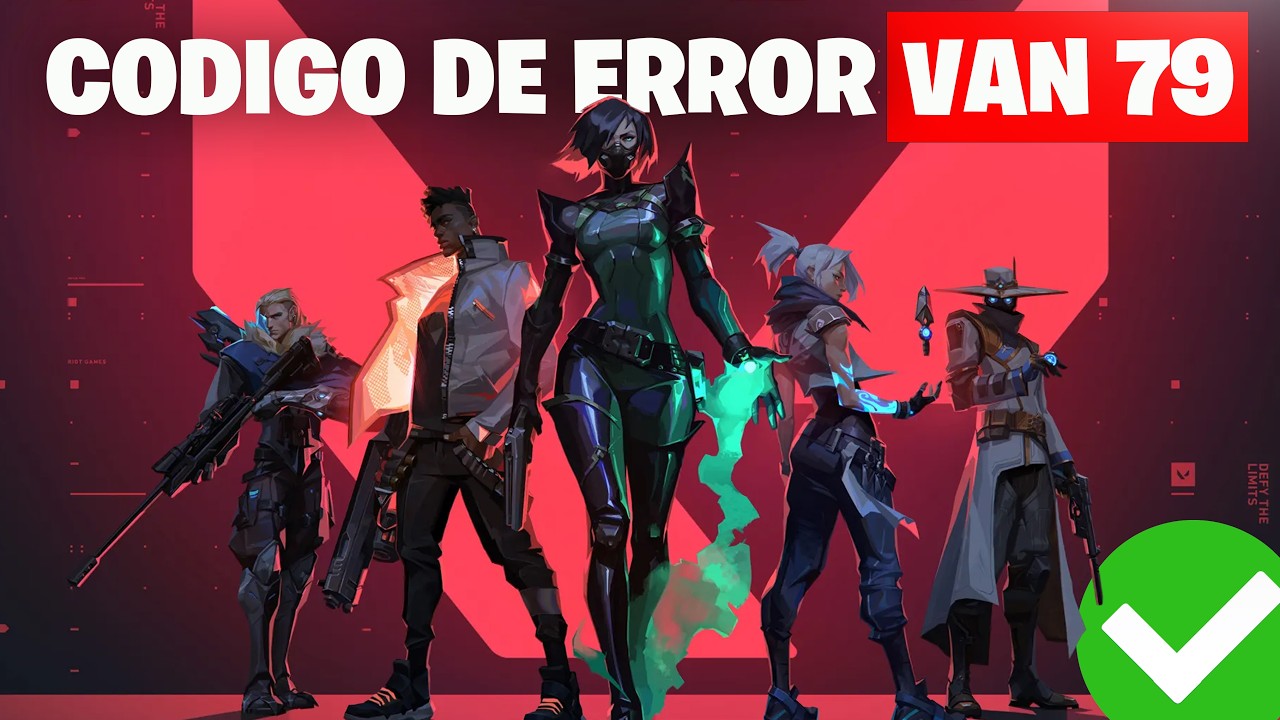 Valorant 🎮 | Error Code VAN 79 – SOLUCIÓN  (No Conecta / No Inicia)