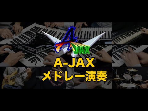 GAME MUSIC「A-JAX」をメドレー演奏しました