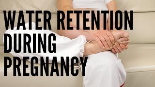 Treating Water Retention During Pregnancy