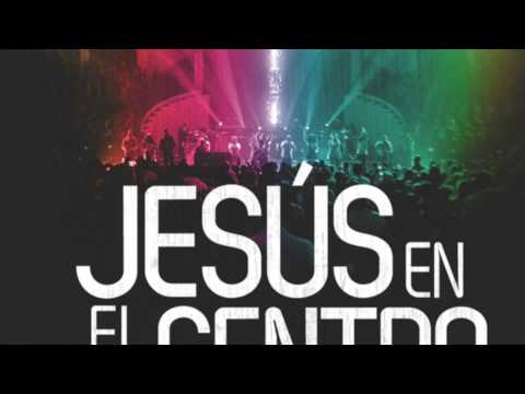 Jesús En El Centro - Israel Houghton