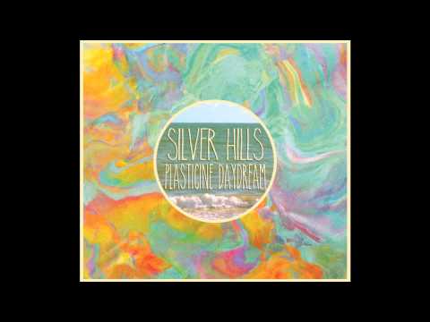 Silver Hills - Plasticine Daydream