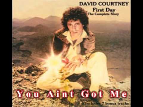 David Courtney - You Aint Got Me
