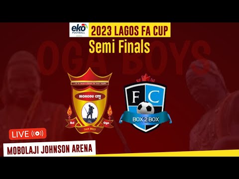 Ikorodu city FC vs Box 2 Box FC | Lagos FA Cup Semi Final