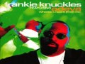 Frankie Knuckles ‎ Whadda U Want From Me Frankie S Deep Dub