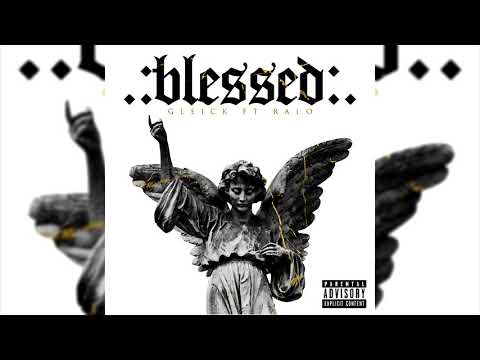 Gleick - Blessed ft. @RaloLLL