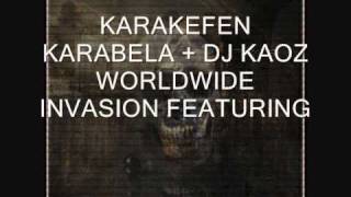 DJ KAOZ No Remorze and KaraKefen KaraBela - Worldwide Invasion featuring 11. m.c's