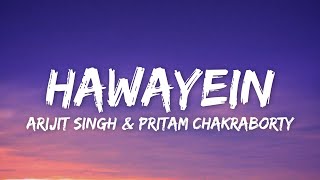 Download lagu Hawayein (Lyrics) - Arijit Singh, Pritam Chakraborty | Jab Harry Met Sejal | mp3