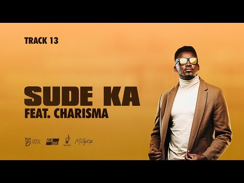 Okello Max - Sude Ka (feat. Charisma [Official Lyric Video])