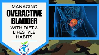 OVERACTIVE BLADDER? Here Are Diet, Supplements, and Activities that Support Bladder Health