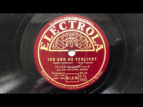 BERLIN CHANSON & SWING: Ich und du verliebt - Hilde Hildebrand - Die Goldene Sieben 1936