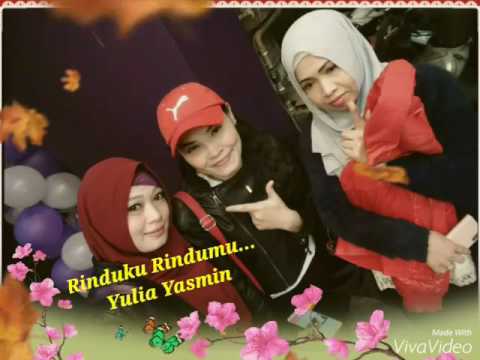 Yulia Yasmin ~ Rinduku Rindumu