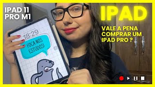 Meu IPAD PRO 11 “ M1 “ ! Vale a pena comprar?Mostrando os melhores acessórios pra IPAD !