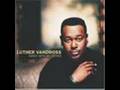 Luther Vandross - Once Were Lovers