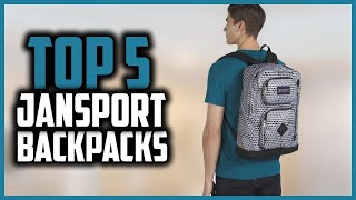 Top 5 Best JanSport Backpacks of 2025