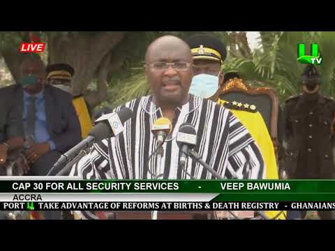 CAP 30 For All Security Services - Veep Bawumia