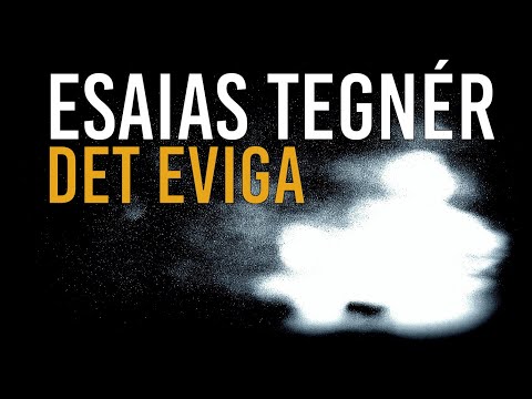 ESAIAS TEGNÉR | Det eviga
