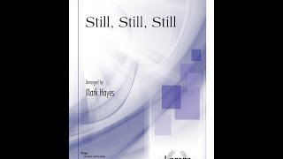Still, Still, Still (SATB) - arr. Mark Hayes