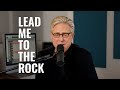 Lead Me to The Rock - Don Moen