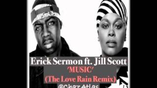 &#39;Music&#39; Erick Sermon ft. Jill Scott (Love Rain Remix)