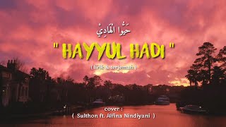 Download lagu HAYYUL HADI (lirik & terjemah) || Sulthon ft. Alfina Nindiyani (cover)#sholawat #hayyul_hadi #lirik mp3 Download lagu HAYYUL HADI (lirik & terjemah) || Sulthon ft. Alfina Nindiyani (cover)#sholawat #hayyul_hadi #lirik mp3