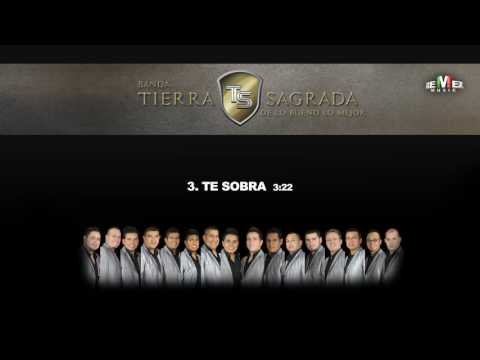 Te Sobra - Banda Tierra Sagrada