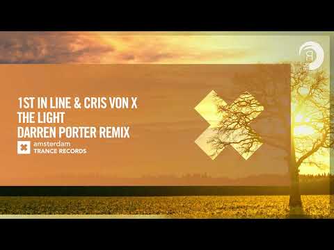 1st in Line & Cris von X - The Light (Darren Porter Remix) [Amsterdam Trance] Extended
