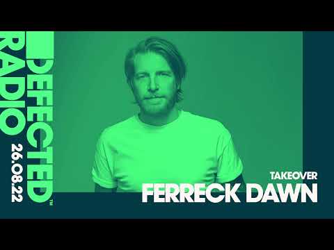 Defected Radio Show: Ferreck Dawn Takeover - 26.08.22
